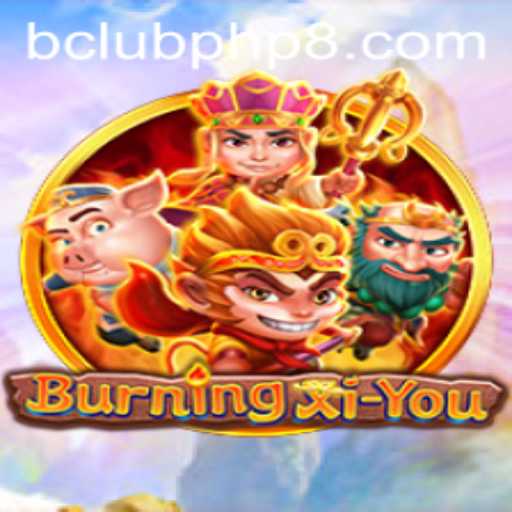 Exploring the Adventurous Realm of BurningXiYou